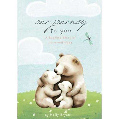 Our Journey to You: A Story Of Love and Hope