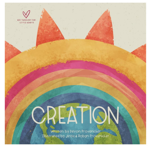 Creation (Big Theology for Little Hearts)