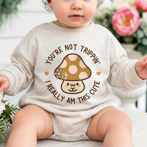 Mushroom Baby Romper – “You’re Not Trippin’ I Really Am This Cute” Infant Bodysuit & Toddler Tee