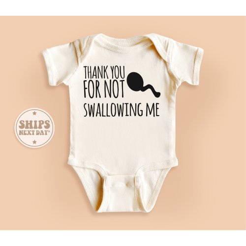 Thank You For Not Swallowing Me Baby Onesie®, Mother's Day Baby Bodysuit, Cute Natural Kid Gifts #TLC00627