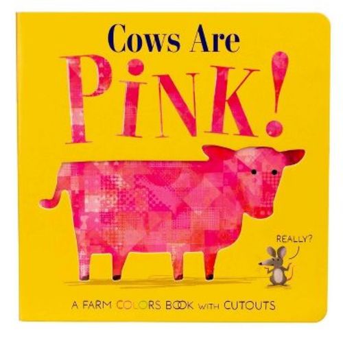 Cows Are Pink! - by Becky Davies (Board Book)