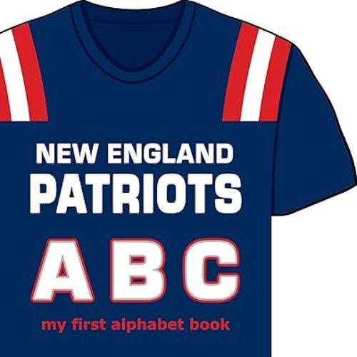New England Patriots ABC: My First Alphabet Book (NFL ABC Board Books) (My First Alphabet Books (Michaelson Entertainment))