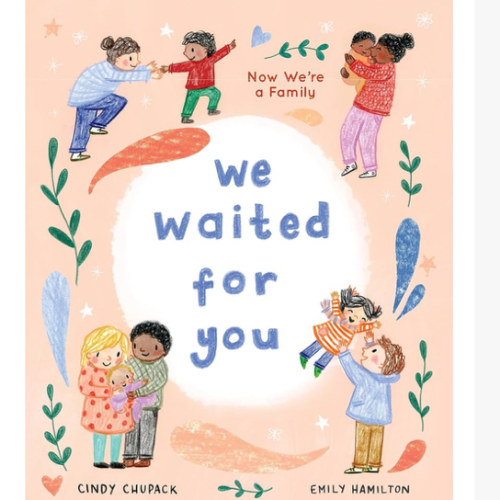 We Waited for You: A Keepsake Picture Book for New Parents