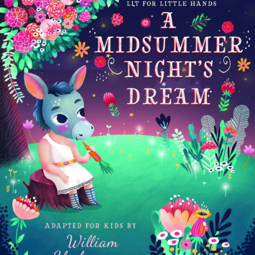 Lit for Little Hands: A Midsummer Night's Dream (Volume 6)
