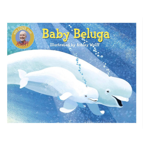 Baby Beluga (Raffi Songs to Read)