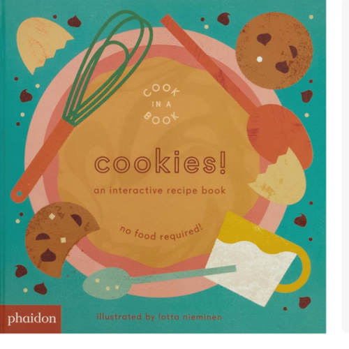 Cookies!: An Interactive Recipe Book (Cook In A Book)