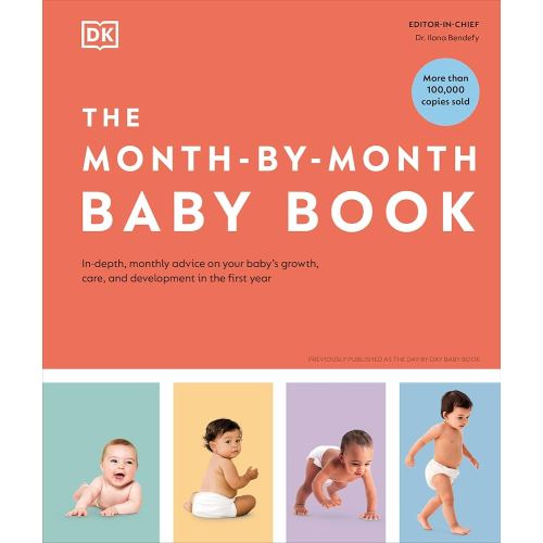 The Month-by-Month Baby Book: In-depth, Monthly Advice on Your Baby’s Growth, Care, and Development in the First Year