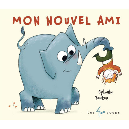 Mon nouvel ami by Sylvain Bouton, Board Book | Barnes & Noble®