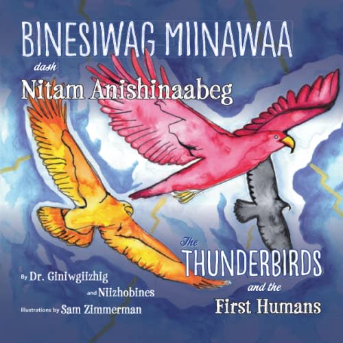 The Thunderbirds and the First Humans (The Adventures of Nenaboozhoo)