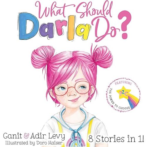 What Should Darla Do? Featuring the Power to Choose (The Power to Choose Series) Hardcover – December 1, 2020