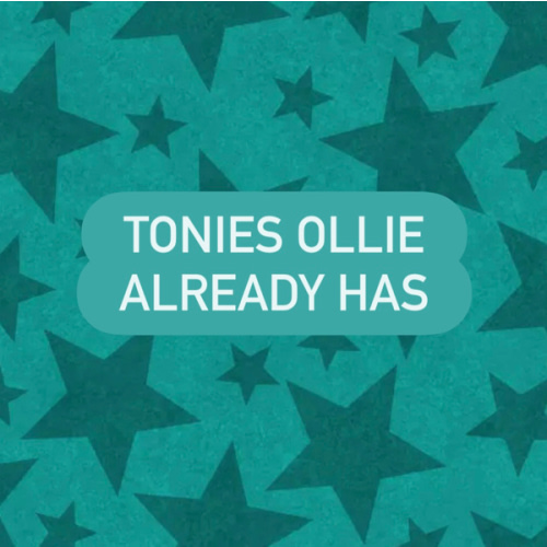 Tonies Ollie Already Has