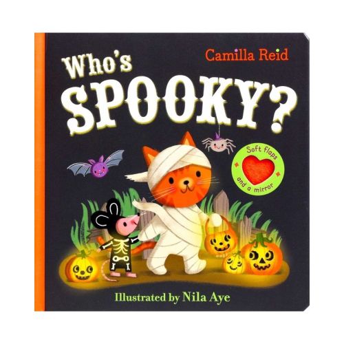 Who's Spooky? (Interactive Board Book for Babies and Toddlers 0-3) - (Camilla Reid Felt Flaps) by Camilla Reid