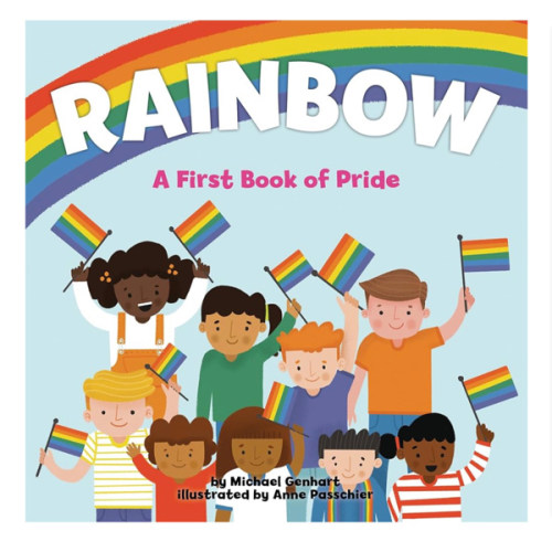 Rainbow: A First Book of Pride