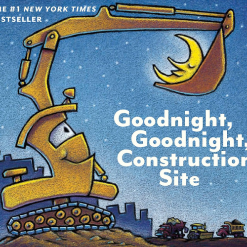 Goodnight, Goodnight Construction Site (Board Book for Toddlers, Children's Board Book)