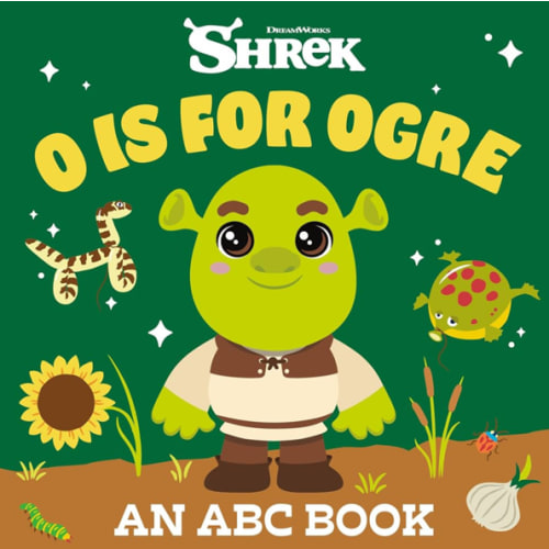 O is for Ogre: An ABC Book (DreamWorks Shrek)