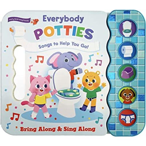 Everybody Potties - Songs To Help You Go! 5-Button Song Children's Board Book, Potty Training (Early Bird Song Books)
