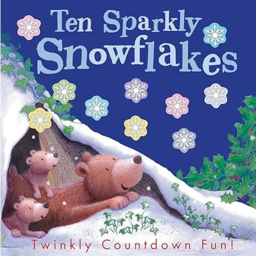 Ten Sparkly Snowflakes: Twinkly Countdown Fun! Paperback – Picture Book, September 5, 2017