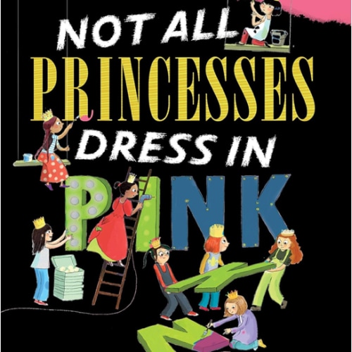 Not All Princesses Dress in Pink