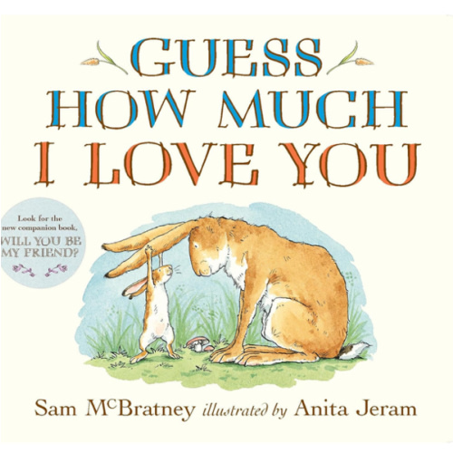 Guess How Much I Love You: (The Heartwarming Tale of Little Nutbrown Hare Loving Right Up to the Moon and Back - An Ideal Baby Shower Gift & Easter Basket Stuffer for Babies & Toddlers)