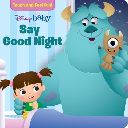 Touch-And-Feel Book: Disney Baby Say Good Night (Board book) - Touch-And-Feel Book: Disney Baby Say Good Night (Board book)