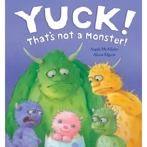 Yuck! That's Not a Monster!