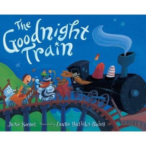 The Goodnight Train - by June Sobel (Hardcover)