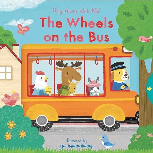 The Wheels on the Bus: (A Classic Nursery Rhyme Board Book with Interactive Sliders and QR Code for Instrumental and Vocal Versions - For Babies and Toddlers) (Sing Along with Me!) Board book – September 15, 2020