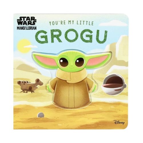 Star Wars: You're My Little Grogu - by Grace Baranowski (Board Book)