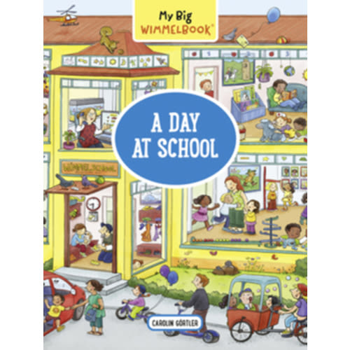 My Big Wimmelbook―A Day at School: A Look-and-Find Book (Kids Tell the Story)