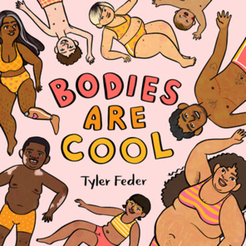 Bodies Are Cool book by Tyler Feder