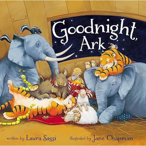 Goodnight, Ark Board book – Picture Book, August 4, 2015
