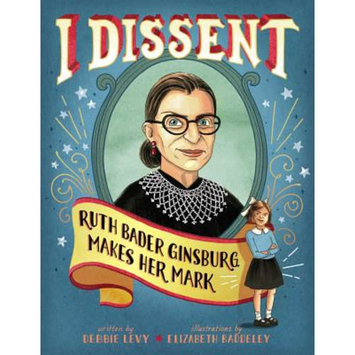 I Dissent: Ruth Bader Ginsburg Makes Her Mark | Longfellow Books
