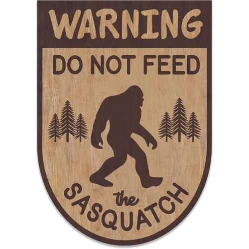 Bigfoot Warning Do Not Feed the Sasquatch Wood Wall Decor