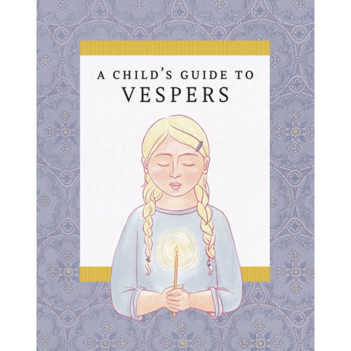 A Child's Guide to Vespers