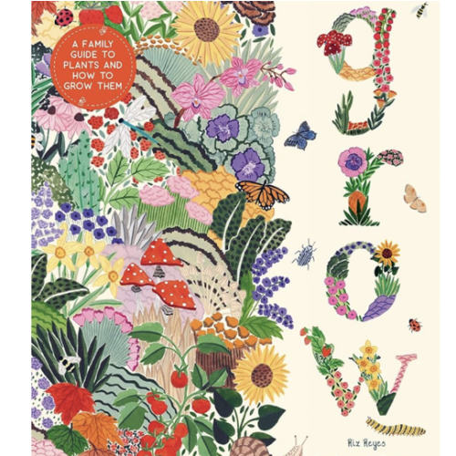 Grow: A Family Guide to Plants and How to Grow Them (In Our Nature)