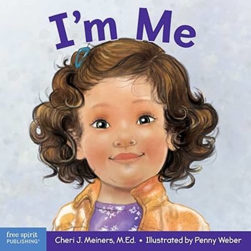 I'm Me: A Book About Confidence and Self-Worth (Learning About Me & You Board Books)