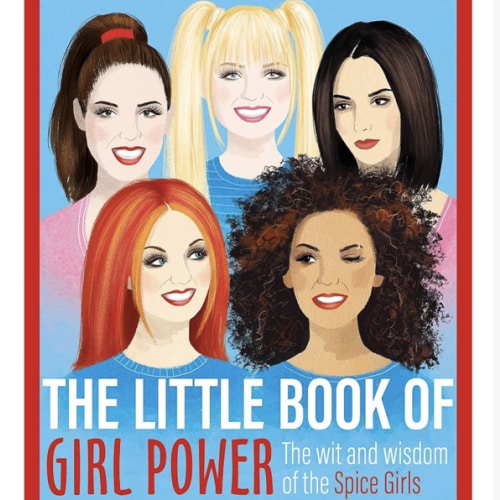 The Little Book of Girl Power: The Wit and Wisdom of the Spice Girls