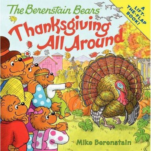 Berenstain Bears Thanksgiving All Around 05/15/2015 Juvenile Fiction - by Mike Berenstain (Paperback)