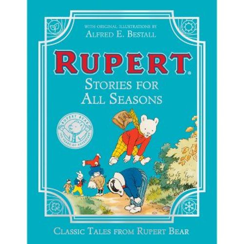 Rupert Bear: Stories for All Seasons - (Hardcover)