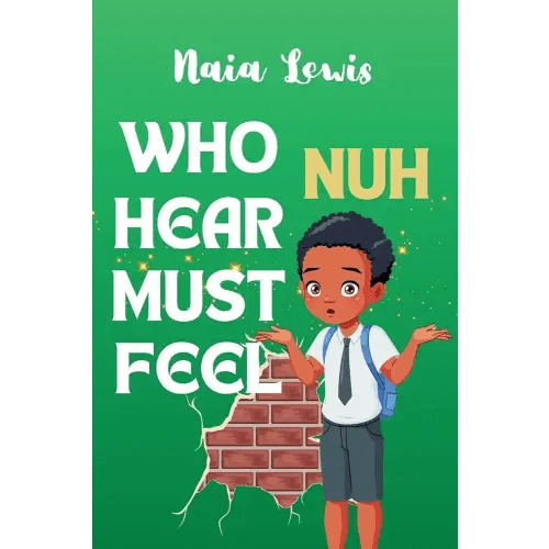 Who Nuh Hear Must Feel