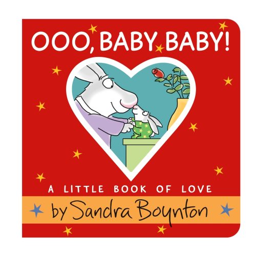 Ooo, Baby Baby!: A Little Book of Love by Sandra Boynton, (Board Book (2023 A)) | Indigo