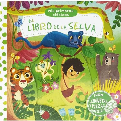 Mis primeros clásicos. El libro de la selva (Spanish Edition) Hardcover – March 31, 2016