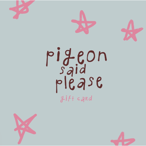Pigeon Said Please Gift Card