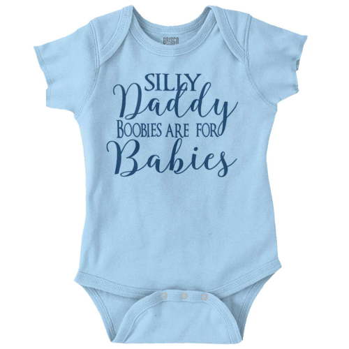 Silly Daddy These Are For Me Funny Newborn Baby Boy Girl Romper Brisco Brands