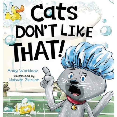 Cats Don't Like That!: A Hilarious Children's Book for Kids Ages 3-7 Hardcover – July 5, 2022