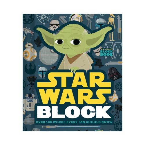 Star Wars Block: Over 100 Words Every Fan Should Know - By Lucasfilm ( Hardcover )