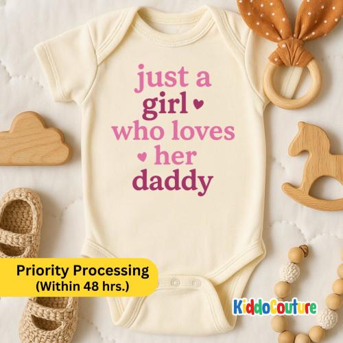 Just A Girl Who Loves Her Daddy Onesie®, Daddy & Me Bodysuit , Daddy's Girl Shirt, Baby Girl Outfit, Gift For Baby Girl (KC-AYMV830AI)