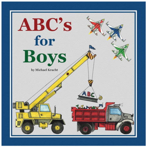 ABC's for Boys (Hardcover Alphabet Book, Baby & Children's Book - Hand-Illustrated Trucks, Planes, Cars & More)