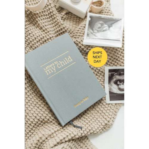 Letters To My Child: A Beautiful, Gender Neutral Keepsake Pregnancy Journal and Baby Memory Book for Expecting Parent(s). Many Color Options