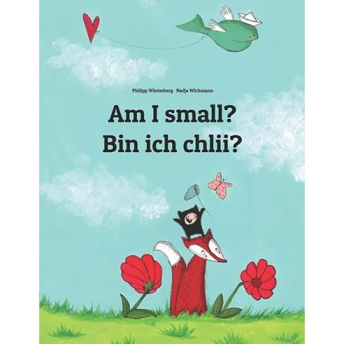 Am I small? Bin ich chlii?: Children's Picture Book English-Swiss German (Bilingual Edition) (Editions in 200+ Languages) Paperback – Large Print, February 13, 2014